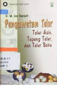 Image of Teknologi Tepat Guna: Pengawetan Telur=Telur Asin, Tepung Telur, dan Telur Beku