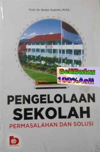Image of Pengelolaan Sekolah: Permasalahan dan Solusi