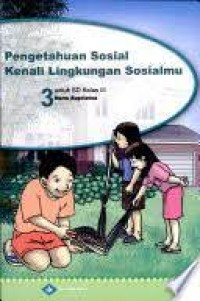 Image of Pengetahuan Sosial Kenali Lingkungan Sosialmu [3] : Untuk SD kelas III