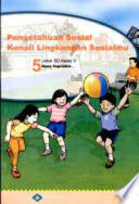 Image of Pengetahuan Sosial Kenali Lingkungan Sosialmu [5] : Untuk SD Kelas V