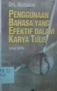 Image of Penggunaan Bahasa yang Efektif dalam Karya Tulis untuk SMTA