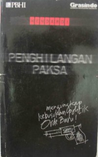 Image of Penghilangan Paksa: Mengungkap Kebusukan Politik Orde Baru