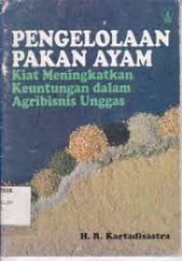 Image of Pengolahan Pakan Ayam: Kiat Meningkatkan Keuntungan Dalam Agribisnis Unggas