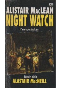Image of Alistair Maclean's Night Watch= Penjaga Malam