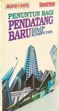 Image of Penuntun Bagi Pendatang Baru dalam Dunia Komputer