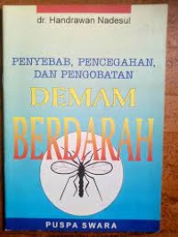 Image of Penyebab, Pencegahan dan Pengobatan Demam Berdarah