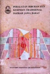 Image of Peralatan Hiburan & Kesenian Tradisional Daerah Jawa Barat