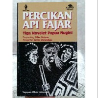 Image of Percikan Api Fajar [Tiga Novelet Papua Nugini]