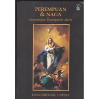 Image of Perempuan dan Naga: Penampakan-penampakan Maria