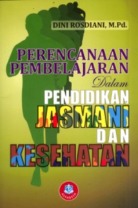 Image of Perencanaan Pembelajaran dalam Pendidikan Jasmani dan Kesehatan