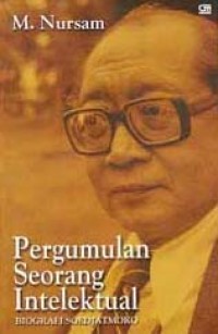 Image of Pergumulan Seorang Intelektual: Biografi Soedjatmoko