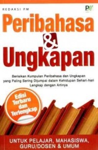Image of Peribahasa dan Ungkapan: untuk Pelajar, Mahasiswa, Guru/Dosen & Umum