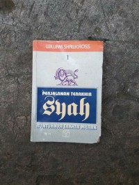 Image of Perjalanan Terahkir Syah [1]: Runtuhnya Takhta Merak