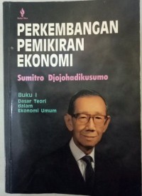 Image of Perkembangan Pemikiran Ekonomi [1]: Dasar Teori dalam Ekonomi Umum