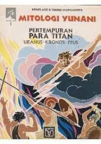 Image of Mitologi Yunani [1]: Pertempuran Para Titan=Uranus - Kronos - Zeus