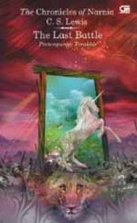 Image of The Chronicles of Narnia [7]: The Last Battle [Pertempuran Terakhir]