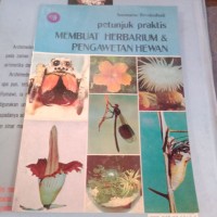 Image of Petunjuk Praktis Membuat Herbarium & Pengaweatan Hewan