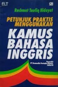 Image of Petunjuk Praktis Menggunakan Kamus Bahasa Inggris