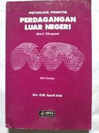 Image of Petunjuk Praktis Perdagangan Luar Negeri: Seri Ekspor