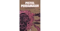 Image of Pistol Perdamaian: Cerpen Pilihan Kompas 1996