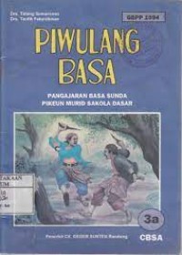 Image of Piwulang Basa [3a] : Pangajaran Basa Sunda anggoeun Murid SD Kelas III cawu 1