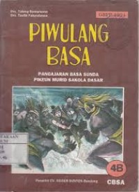 Image of Piwulang Basa [4b] : Pangajaran Basa Sunda pikeun Murid SD Kelas IV Cawu 2