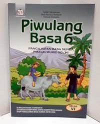 Image of Piwulang Basa [6] : Pangajaran Basa Sunda Pikeun Murid SD/MI Kelas VI