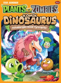 Image of Plants vs Zombies : Komik Dinosaurus : Petualangan Besar Pyroraptor