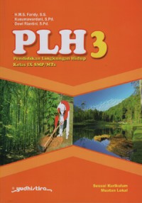 Image of PLH  [Jilid 3]: Pendidikan Lingkungan Hidup SMP/MTs untuk Kls. IX