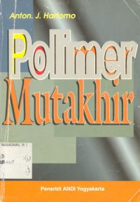 Image of Polimer Mutakhir: Mikroelektronika/Optik, Bioteknologi/Medik, Membran Aktif, Pelapisan/Cat, Resin Industri/Blend