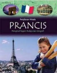 Image of Prancis : Mengenal Ragam Budaya dan Geografi