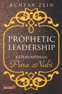 Image of Praphetic Leadership: Kepemimpinan Para Nabi