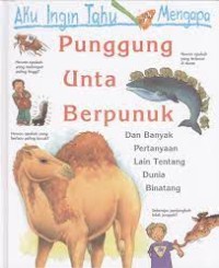 Image of Punggung Unta Berpunuk : Dan Banyak Pertanyaan Lain Tentang Dunia Binatang