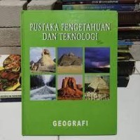 Image of Pustaka Pengetahuan dan Teknologi : Geografi