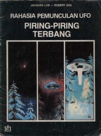 Image of Rahasia Pemunculan Ufo : Piring-piring Terbang