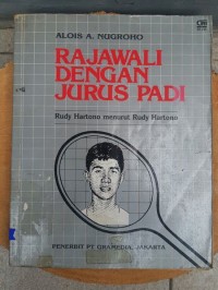 Image of Rajawali dengan Jurus Padi: Rudy Hartono Menurut Rudy Hartono