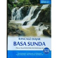 Image of Rancage Diajar Basa Sunda: Pikeun Murid SMA/MA/SMK/MAK Kls. XII