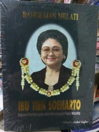 Image of Rangkaian Melati Ibu Tien Soeharto: dalam Pandangan dan Kenangan Para Wanita