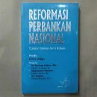 Image of Reformasi Perbankan Nasional: Catatan Kolom Demi Kolom