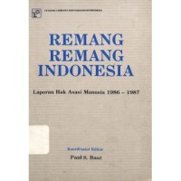 Image of Remang-remang Indonesia [Laporan HAM Indonesia 1986 - 1987]