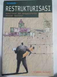 Image of Restrukturisasi: Memulihkan dan Mengakselerasi Ekonomi Nasional