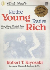 Image of Retire Young Retire Rich: Cara Cepat Menjadi Kaya dan Tetap Kaya Selamanya