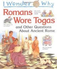 Image of Romans Wore Togas : And Other Questions About Ancient Rome