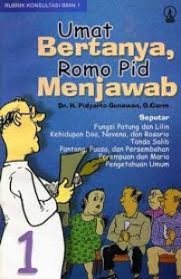 Image of Rubik Konsultasi Iman [1]: Umat Bertanya Romo Pid Menjawab