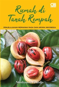 Image of Rumah di Tanah Rempah: Penjelajahan Memaknai Rasa dan Aroma Indonesia