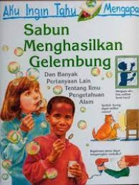Image of Sabun Menghasilkan Gelembung : Dan Banyak Pertanyaan Lain Tentang IPA