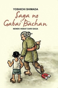 Image of Saga No Gabai Bachan= Nenek Hebat dari Saga
