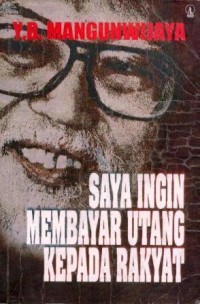 Image of Saya Ingin Membayar Utang Kepada Rakyat