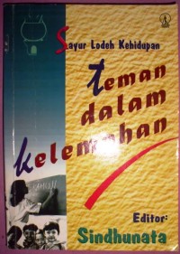 Image of Sayur Lodeh Kehidupan : Teman dalam Kelemahan