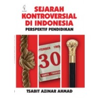 Image of Sejarah Kontroversial di Indonesia= Perspektif Pendidikan